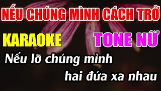 Nếu Chúng Mình Cách Trở Karaoke Tone Nữ Karaoke Đức Duy  Beat 2024 [upl. by Assili]