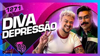 DIVA DEPRESSÃO  Inteligência Ltda Podcast 1271 [upl. by Nella963]