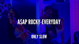 ASAP ROCKY  Everyday  SLOWED  REVERB [upl. by Meil]