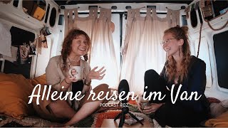 Alleine reisen im Van als Frau  mit Merret  Freiheitsgefühle PODCAST 02 [upl. by Laney867]