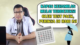 Kapan Kehamilan Terdeteksi dengan Test Pack  DOKTER SADDAM ISMAIL [upl. by Bergerac805]