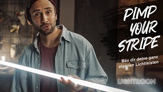 PIMP YOUR STRIPE – So bringst Du Deine LED Streifen auf das nächste Level [upl. by Ayhdiv277]