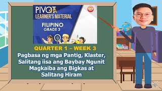 FILIPINO 3  QUARTER 1  WEEK 3  Pagbasa ng mga Pantig Klaster Salitang iisa ang Baybay [upl. by Lebatsirhc]