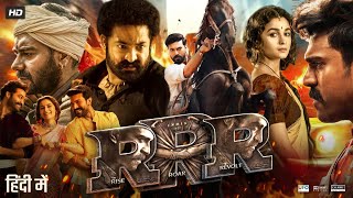 RRR Full Movie In Hindi Dubbed  Jr NTR  Ramcharan  Alia Bhatt  Ajay Devgn  Review amp Facts [upl. by Efrem]