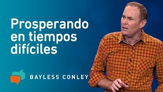 Prospera en Medio de las Pruebas  Parte 1  Bayless Conley [upl. by Daniyal]