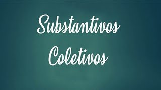 Substantivos Coletivos  Aula de Português  Gramática [upl. by Dorian377]