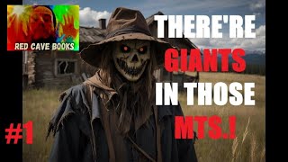 quotTherere GIANTS in Those MOUNTAINSquot PART 1 Creepypasta Survival Horror Audiobook [upl. by Rugg325]