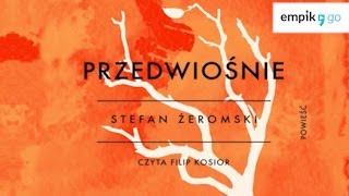 Lektura szkolna Stefan Żeromski quotPrzedwiośniequot audiobook Całość w linku w opisie [upl. by Tressia787]