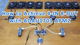 How to achieve 4 in 8 out with WONDOM ADAU1701 APM2 [upl. by Odine]