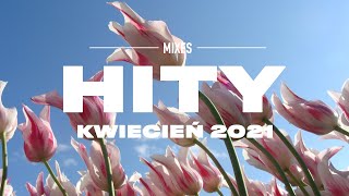 Hity 2021 Kwiecień  Najnowsze Przeboje z Radia 2021  Najlepsza radiowa muzyka 2021 [upl. by Leonor]