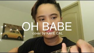 Oh Babe  Jeremiah KAYE CAL Acoustic Cover [upl. by Madid]