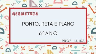 6° Ano  Geometria  Ponto reta e plano [upl. by Ellenwahs]