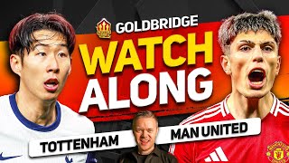 TOTTENHAM vs MAN UNITED Live With MARK GOLDBRIDGE [upl. by Noreht82]