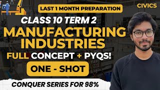 Manufacturing Industries  Class 10 Term 2 Geography One Shot  With PYQs  PRanay Chouhan  Padhle [upl. by Joub]