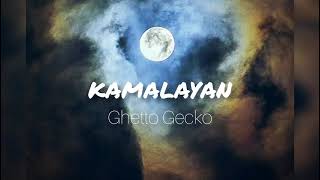 Kamalayan  Ghetto Gecko Lyrics  Beat The Limits [upl. by Pihc]