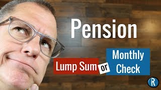 Pension Option for Retirement Lump Sum or Monthly Payments [upl. by Einwat]