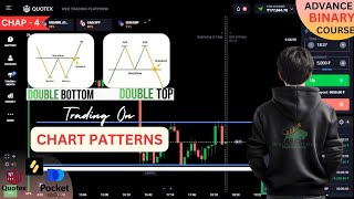 Chapter  4 Understanding The Chart Patterns In Bianry Trading advancebinarytradingcourse quotex [upl. by Ephrem]