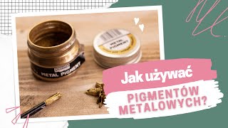 Jak używać pigmentów metalowych z medium do pigmentów [upl. by Nwahsem752]