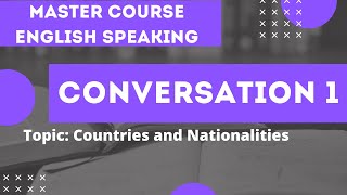 English Speaking Lessons Countries and Nationalities Conversation 1 [upl. by Elbertina]