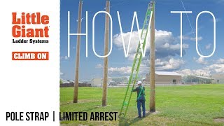 Little Giant Ladders  Hyperlite Pole Straps and Limited Arrest  HowTo [upl. by Eiramait]