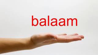 How to Pronounce balaam  American English [upl. by Giralda521]