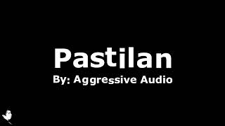 Aggressive Audio Pastilan [upl. by Ahsok]