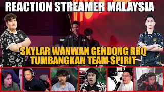 REACTION STREAMER MALAYSIA❗️SKYLAR WANWAN GENDONG RRQ TUMBANGKAN TEAM SPIRIT❗️RRQ VS TEM SPIRIT M6❗️ [upl. by Creight675]