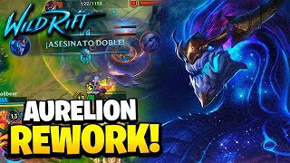 REWORK AURELION SOL ESTA BIEN  Wild Rift [upl. by Grobe474]