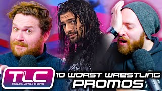 10 Worst Wrestling Promos  Tables Lists amp Chairs [upl. by Jamila]