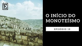 O ÍNICIO DO MONOTEÍSMO  Rodrigo Silva [upl. by Aynot922]