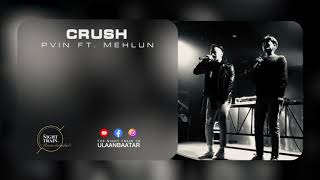 PVIN ft Mehlun  Crush Lyrics [upl. by Ardnued168]