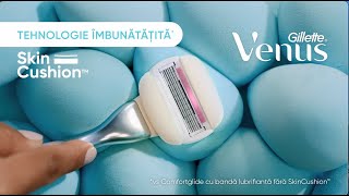 Gillette Venus Comfortglide Pielea mea Regulile mele [upl. by Waneta]