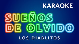 Sueños de olvido  KARAOKE Los Diablitos del vallenato 🅓🅔🅜🅞 karaokevallenato [upl. by Rahas457]