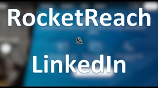 How to Use RocketReach and LinkedIn [upl. by Farrand]