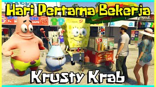 Hari Pertama SPONGEBOB Bekerja di KRUSTY KRAB GTA 5 SPONGEBOB🏡RP [upl. by Tamarah]