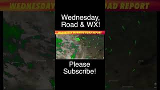 Wednesday Morning Road amp Weather Report [upl. by Nyrak]