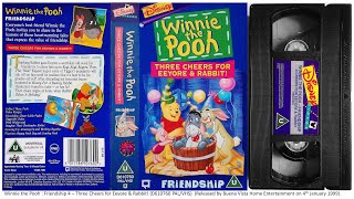 Winnie the Pooh Friendship 4  Three Cheers for Eeyore and Rabbit 4th January 1999 UK VHS [upl. by Nosde]