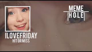 iLOVEFRiDAY  Hit or Miss Tik Tok [upl. by Ynohtnakram]