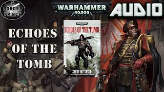 Warhammer 40k Audio Echoes of the Tomb By Sandy Mitchell [upl. by Aerdnaid]