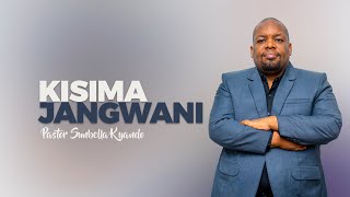 KISIMA JANGWANI  PASTOR SUNBELLA KYANDO [upl. by Eleen]