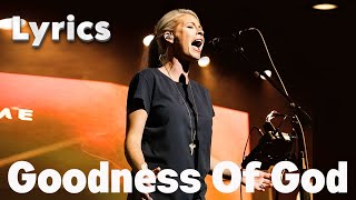 Goodness Of God  Jenn Johnson  lyrics [upl. by Htennaj844]