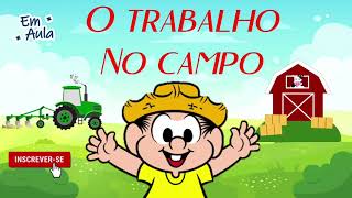 O Trabalho no Campo [upl. by Arama]