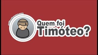 Quem foi Timóteo na Bíblia Biografia de Timóteo [upl. by Occer444]