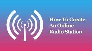 How To Create An Online Radio Station [upl. by Alebasi]