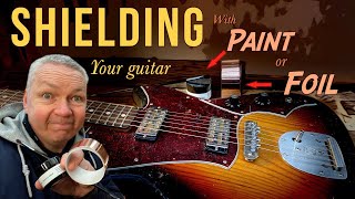 This is WHY you should SHIELD your guitar  PAINT or FOIL [upl. by Petronilla]