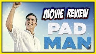 Pad Man Movie Review  Akshay Kumar  R Balki  Sonam Kapoor  Radhika Apte  Twinkle Khanna [upl. by Odnama]