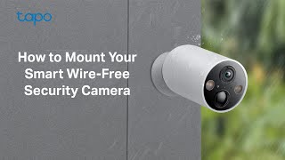 How to Mount Your Tapo Smart WireFree Security Camera Tapo C425TC85  TPLink [upl. by Laval]