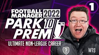 Park To Prem FM22  Episode 1  UNEMPLOYED  Football Manager 2022 [upl. by Anilek]