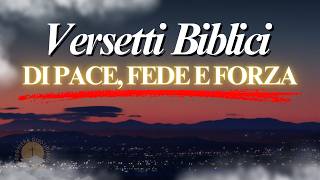 Versetti biblici che ti riempiranno di pace fede e forza [upl. by Timotheus]