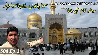 🇮🇷 Iran Mashhad  full documentary Roza imam Ali RAZA As  S04 Ep3  Pakistan to Iran by Air travel [upl. by Seymour]